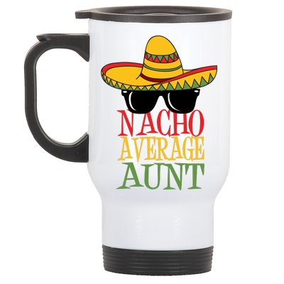 Nacho Average Aunt Stainless Steel Travel Mug