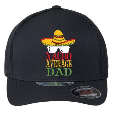 Nacho Average Dad Flexfit Unipanel Trucker Cap