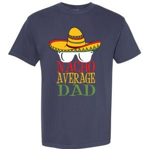 Nacho Average Dad Garment-Dyed Heavyweight T-Shirt