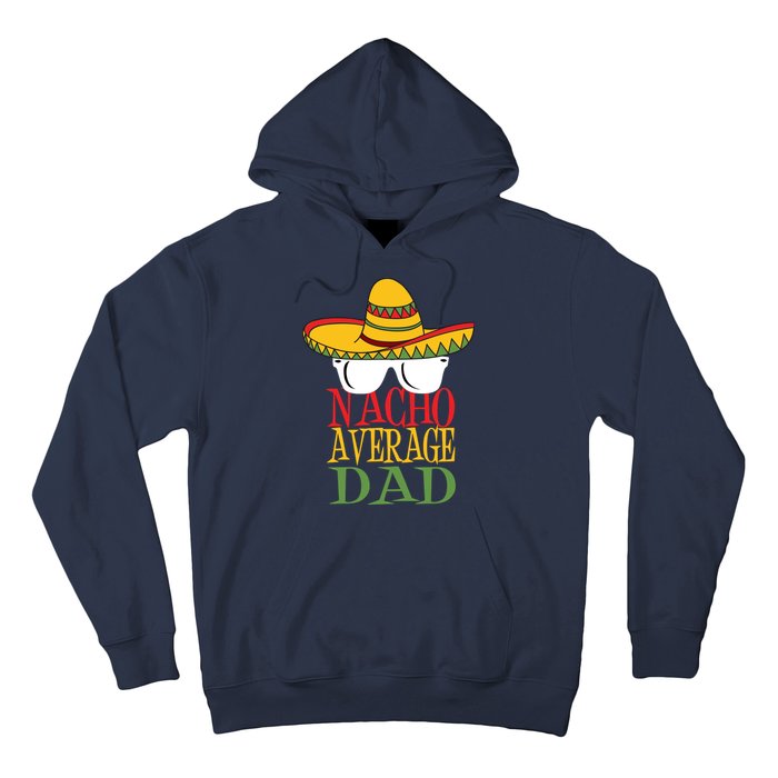 Nacho Average Dad Hoodie