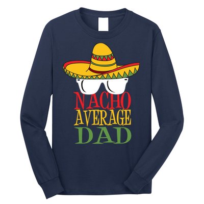 Nacho Average Dad Long Sleeve Shirt