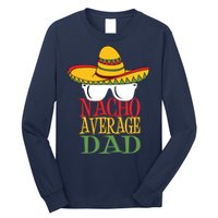 Nacho Average Dad Long Sleeve Shirt