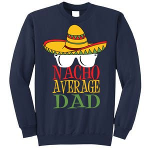 Nacho Average Dad Sweatshirt