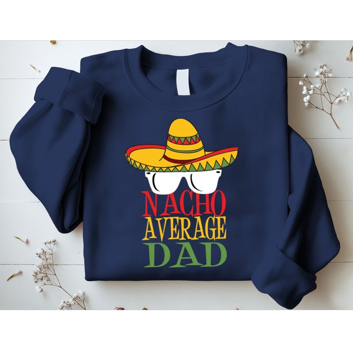 Nacho Average Dad Sweatshirt