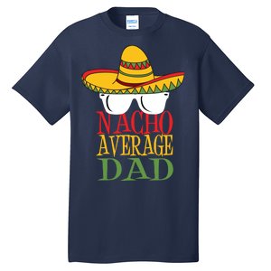 Nacho Average Dad Tall T-Shirt