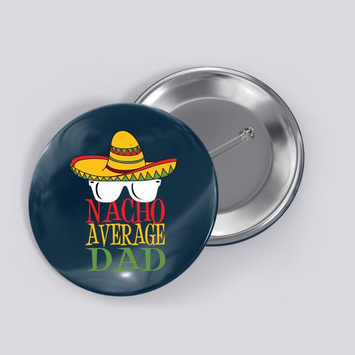 Nacho Average Dad Button