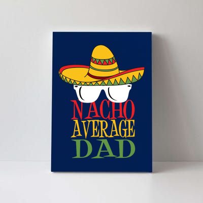 Nacho Average Dad Canvas