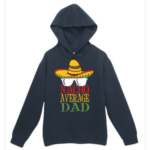 Nacho Average Dad Urban Pullover Hoodie