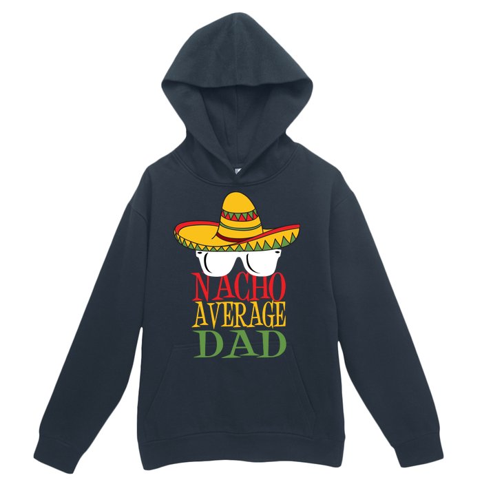 Nacho Average Dad Urban Pullover Hoodie