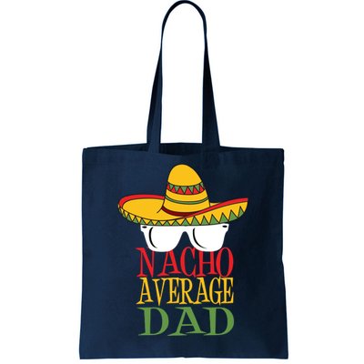 Nacho Average Dad Tote Bag