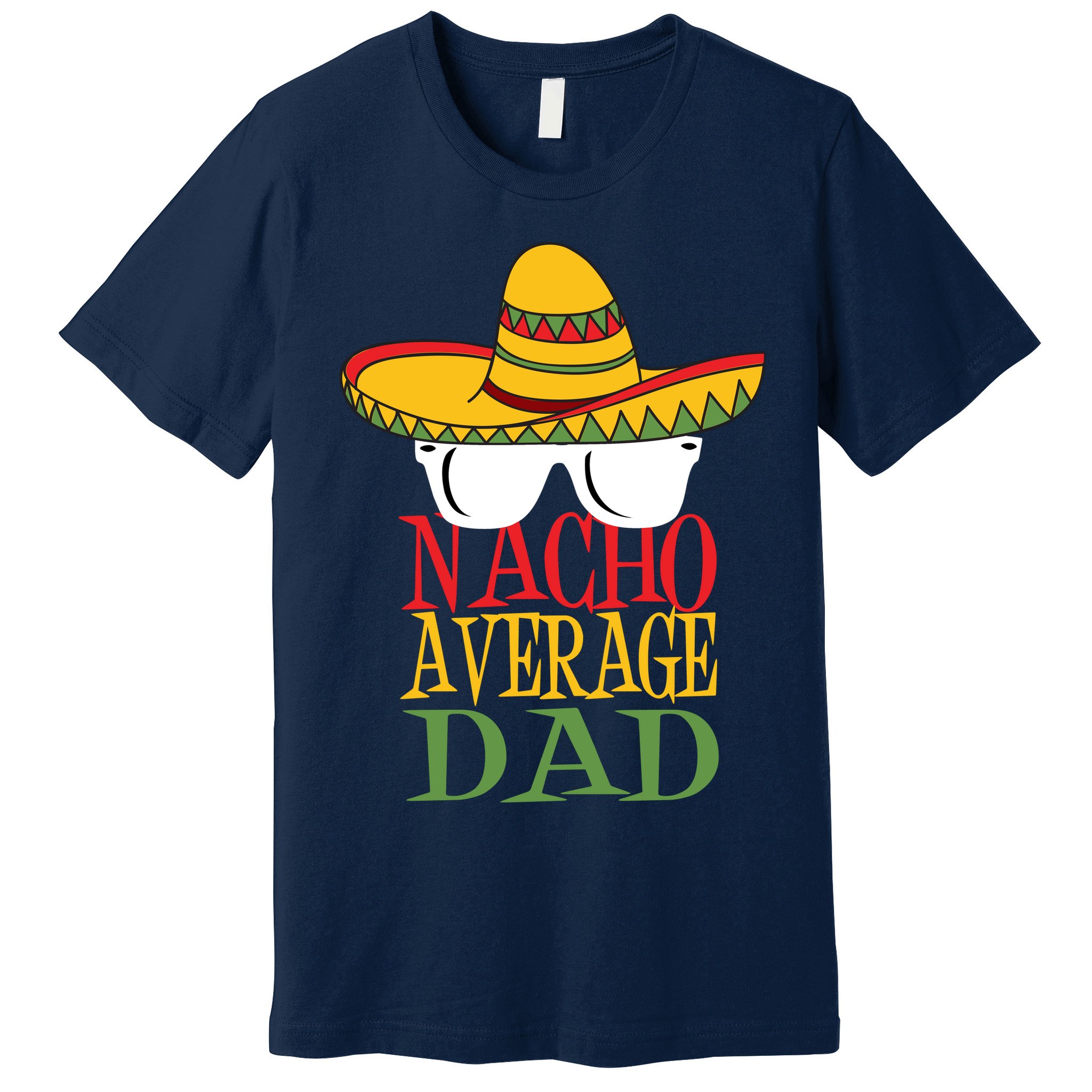Nacho Average Dad Premium T-Shirt