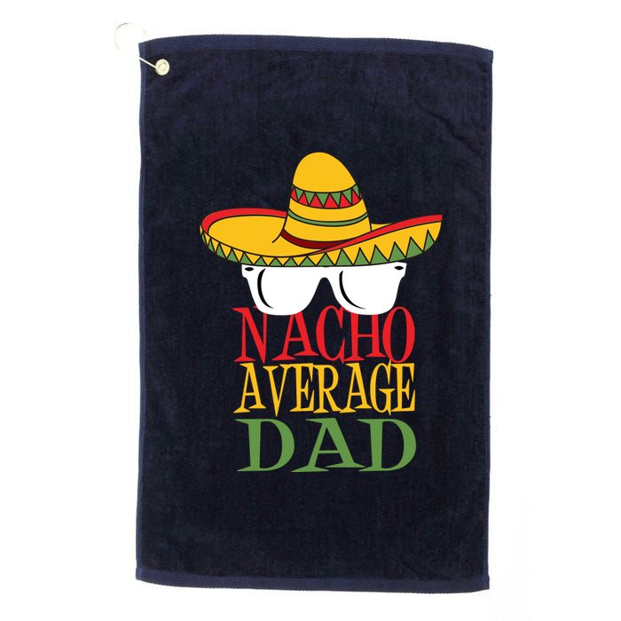 Nacho Average Dad Platinum Collection Golf Towel