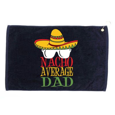 Nacho Average Dad Grommeted Golf Towel