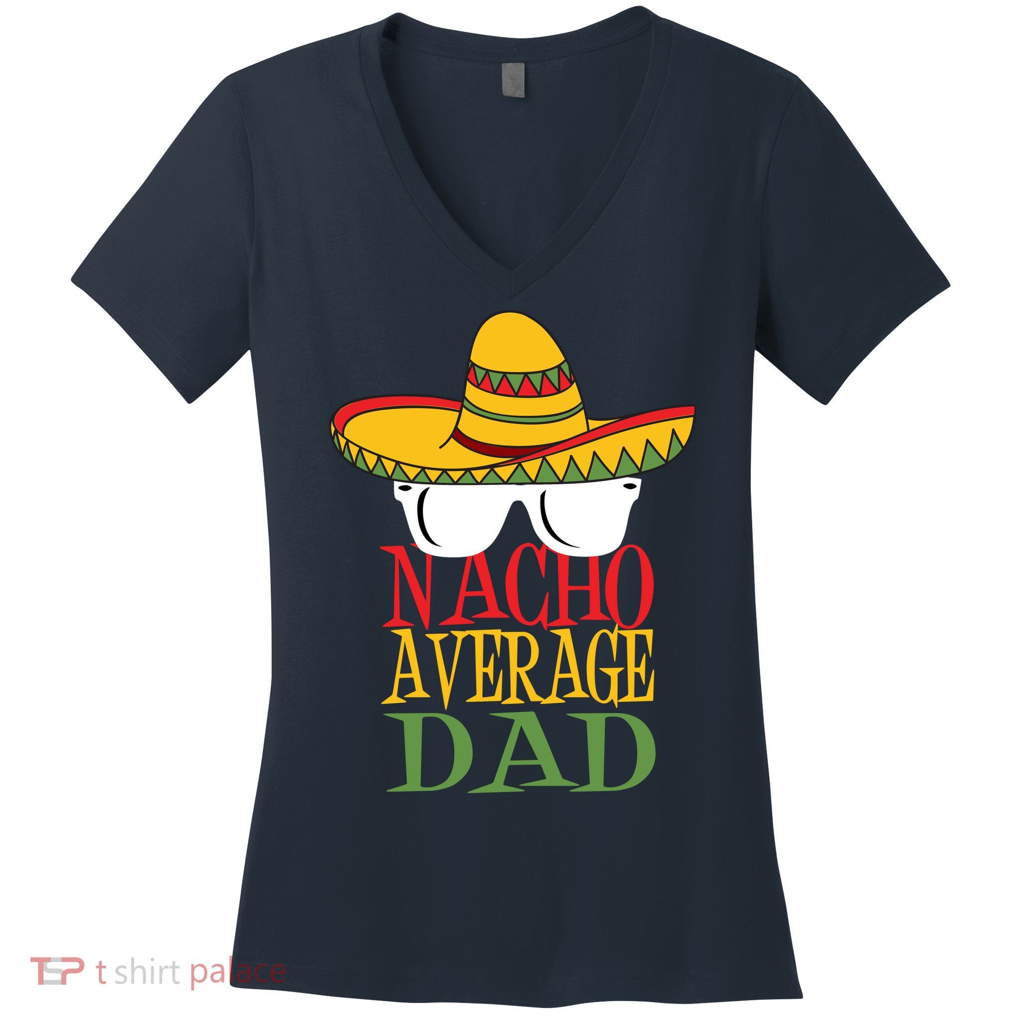 Nacho Average Dad Women's V-Neck T-Shirt
