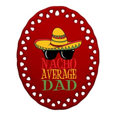 Nacho Average Dad Ceramic Oval Ornament