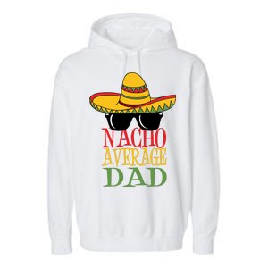 Nacho Average Dad Garment-Dyed Fleece Hoodie