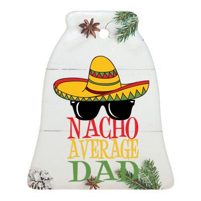 Nacho Average Dad Ceramic Bell Ornament