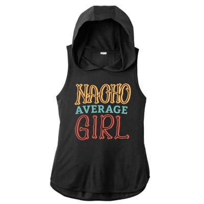 Nacho Average Girl Ladies PosiCharge Tri-Blend Wicking Draft Hoodie Tank