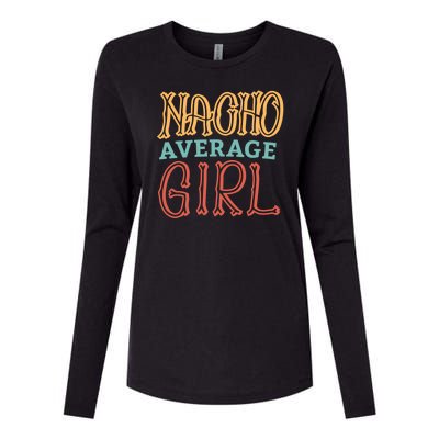 Nacho Average Girl Womens Cotton Relaxed Long Sleeve T-Shirt