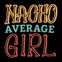 Nacho Average Girl Hoodie