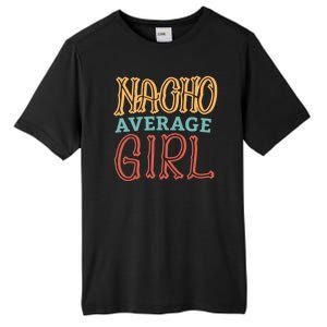 Nacho Average Girl Tall Fusion ChromaSoft Performance T-Shirt