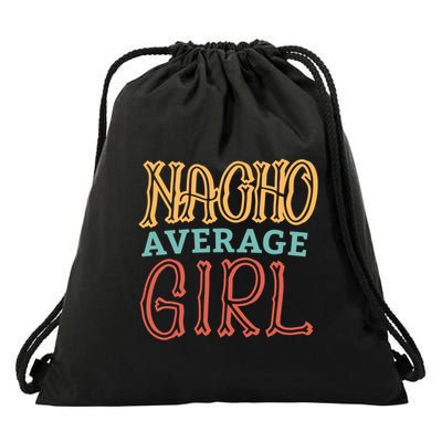 Nacho Average Girl Drawstring Bag