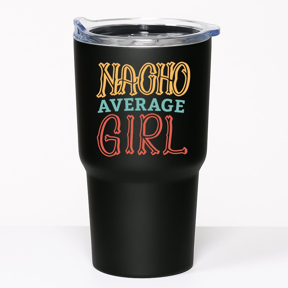 Nacho Average Girl Tumbler