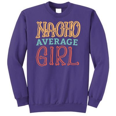 Nacho Average Girl Sweatshirt