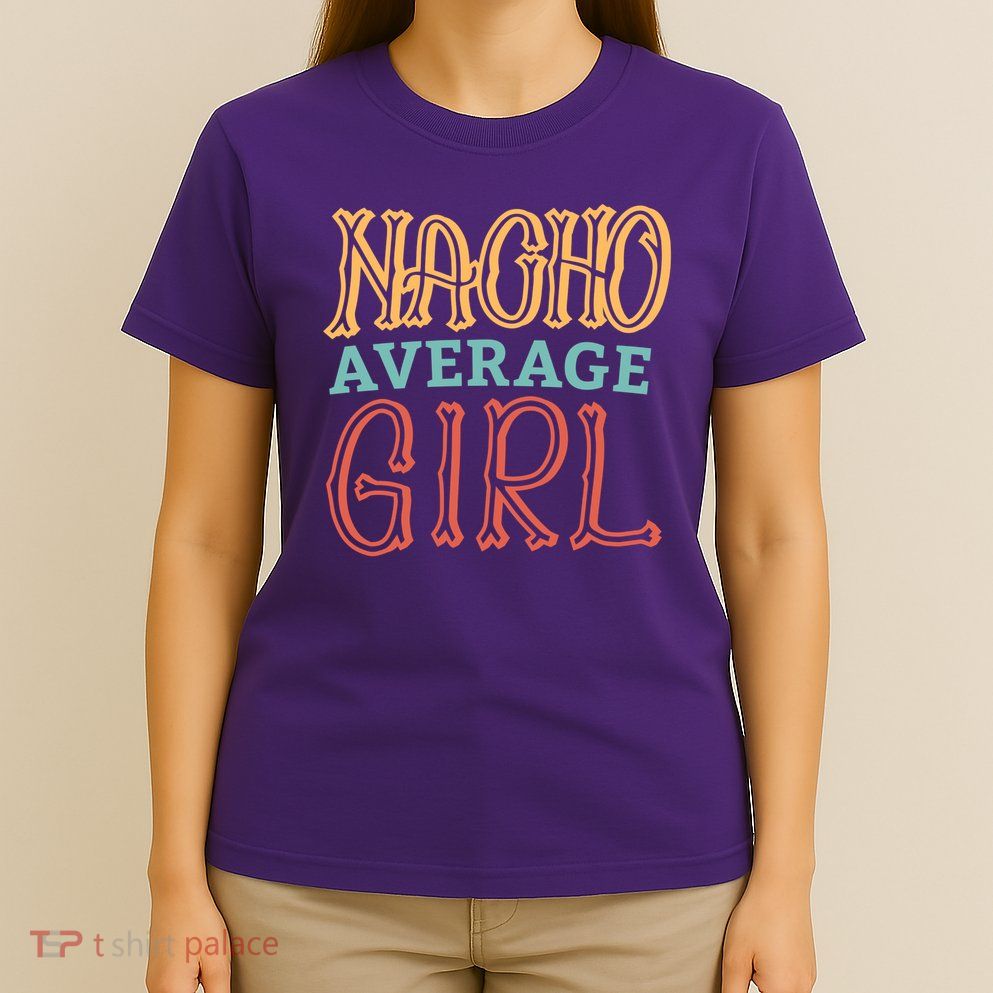 Nacho Average Girl T-Shirt