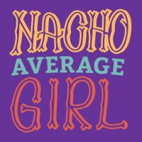 Nacho Average Girl Baby Bodysuit