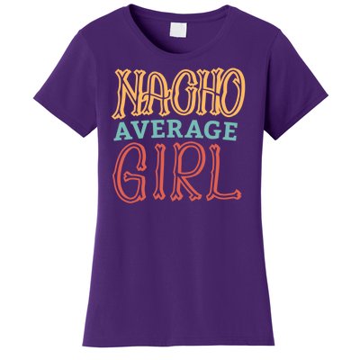 Nacho Average Girl Women's T-Shirt