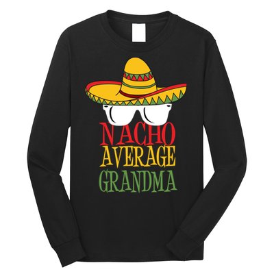 Nacho Average Grandma Long Sleeve Shirt