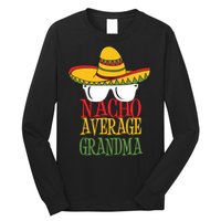 Nacho Average Grandma Long Sleeve Shirt