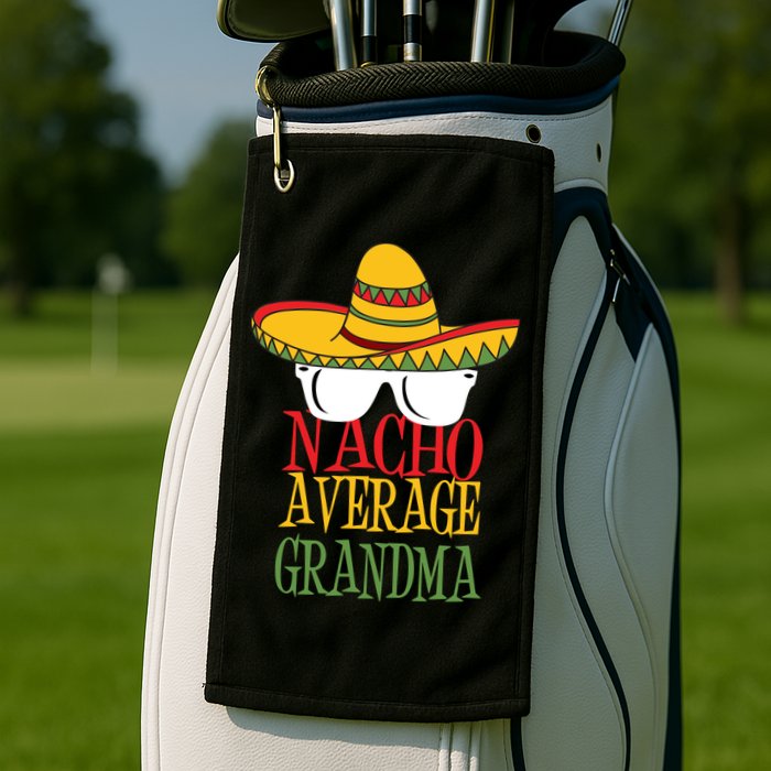 Nacho Average Grandma Golf Towel