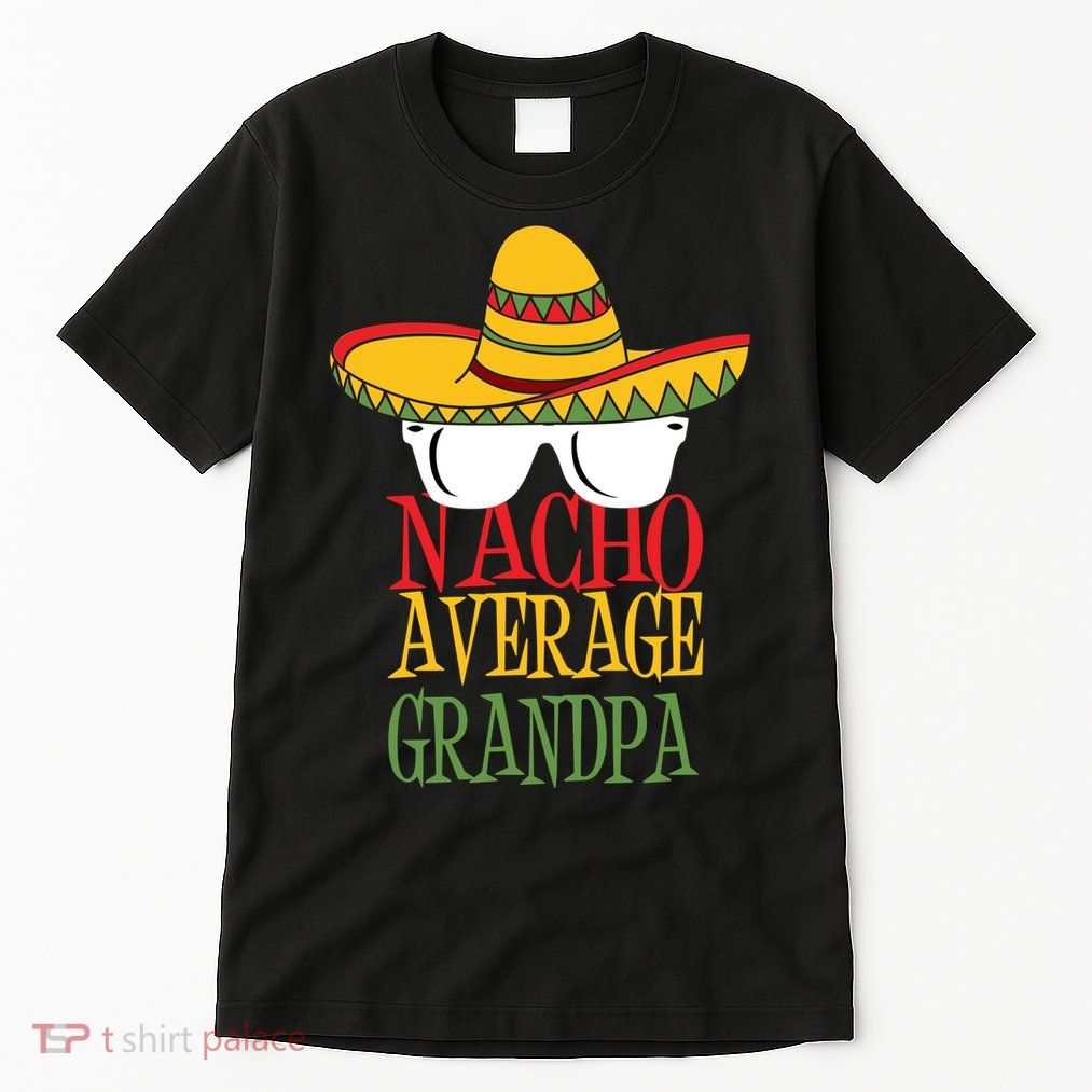 Nacho Average Grandpa Tall T-Shirt
