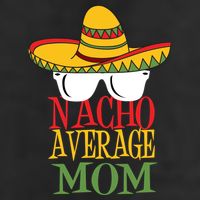 Nacho Average Mom Cool Comfort Performance Bucket Hat
