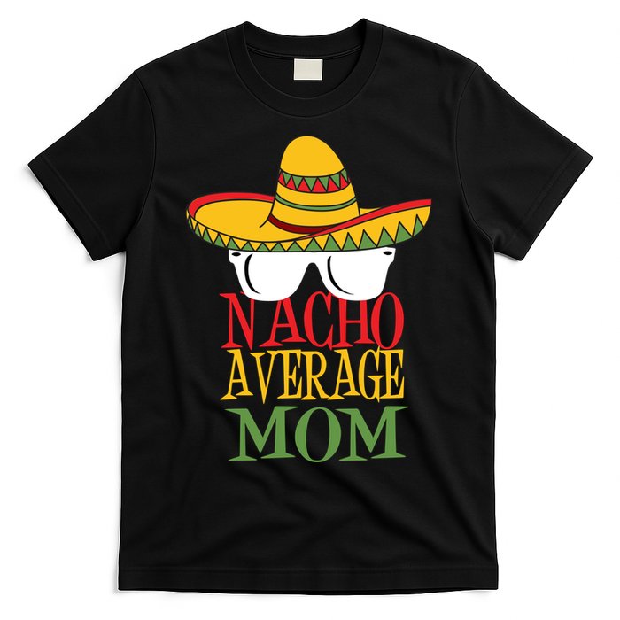 Nacho Average Mom T-Shirt