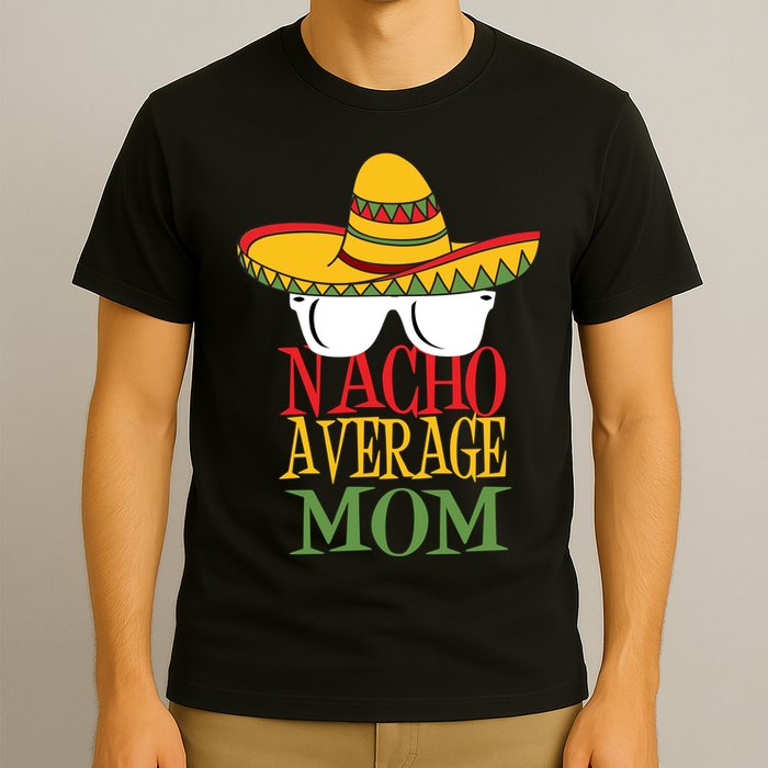 Nacho Average Mom T-Shirt