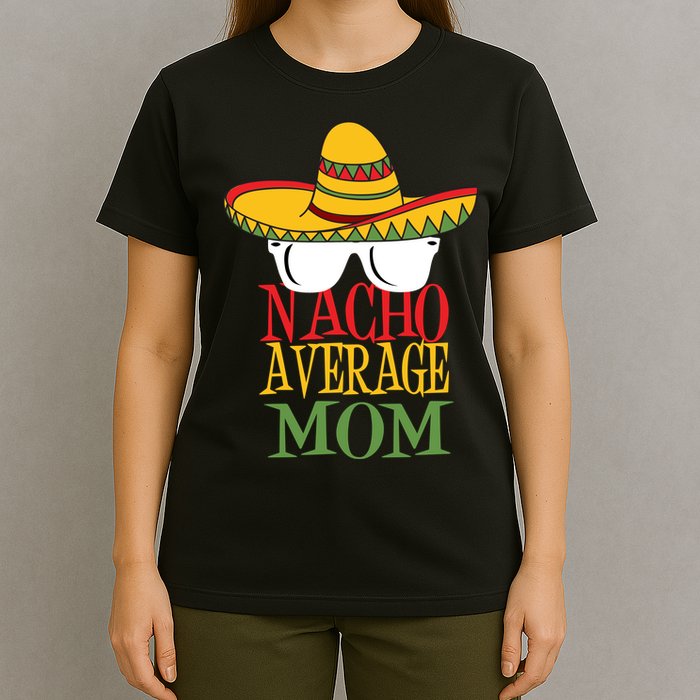 Nacho Average Mom T-Shirt