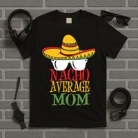 Nacho Average Mom T-Shirt