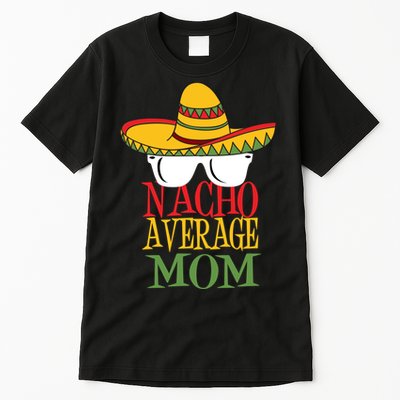 Nacho Average Mom Tall T-Shirt