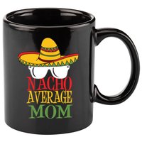 Nacho Average Mom 11oz C Handle Ceramic Mug