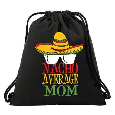 Nacho Average Mom Drawstring Bag