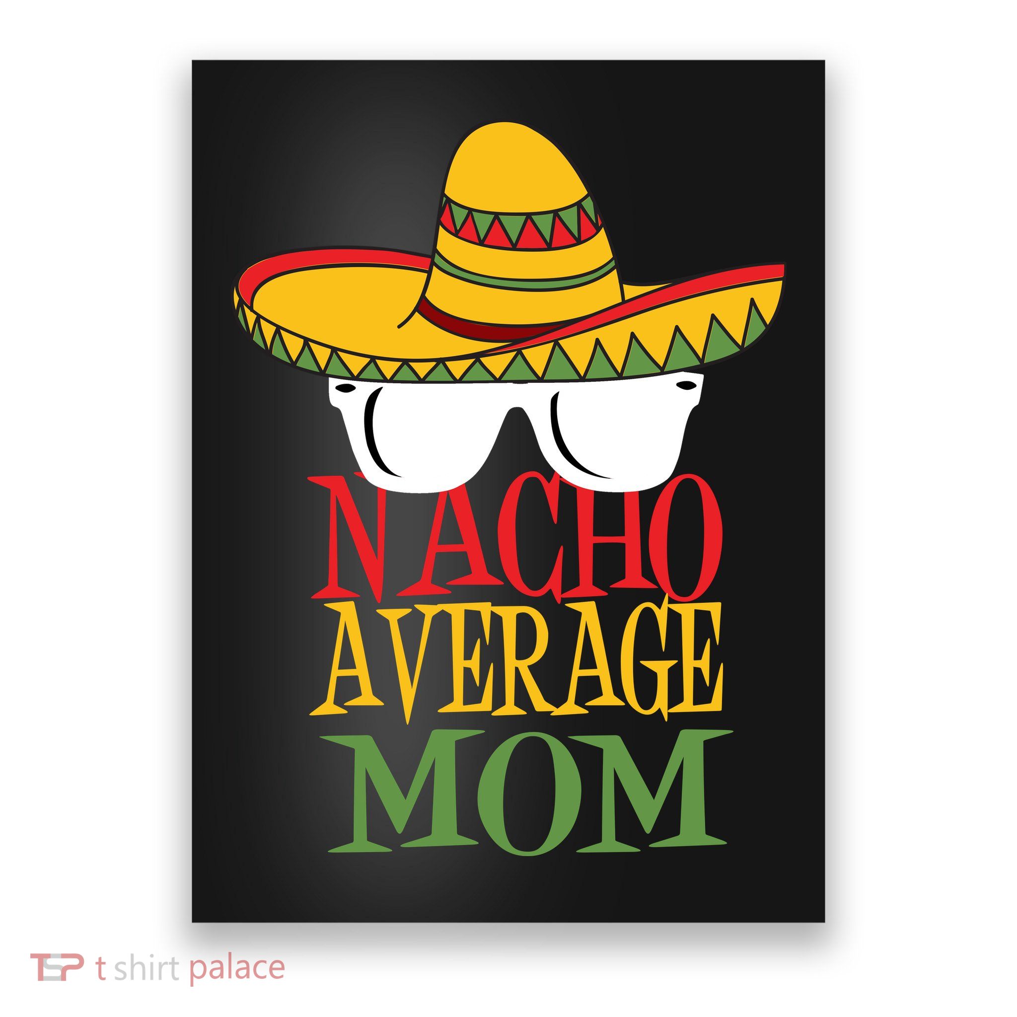 Nacho Average Mom Poster