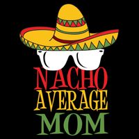 Nacho Average Mom Baby Bodysuit