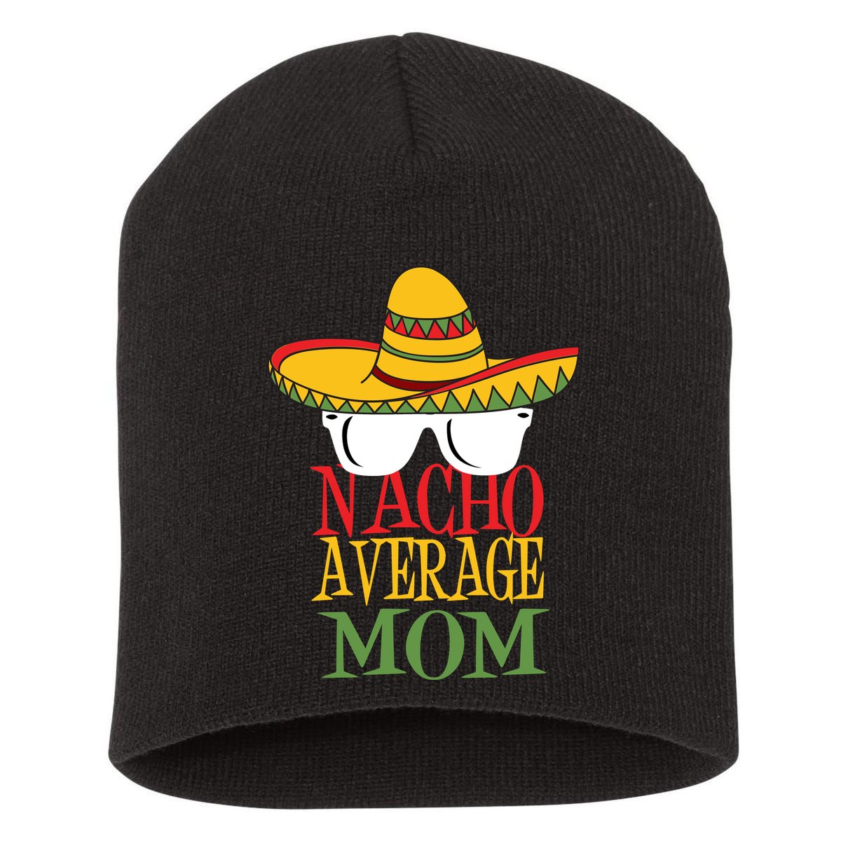 Nacho Average Mom Short Acrylic Beanie