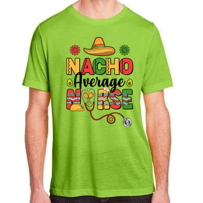 Nacho Average Nurse Cinco De Mayo Adult ChromaSoft Performance T-Shirt