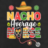 Nacho Average Nurse Cinco De Mayo 7 Panel Mesh Trucker Snapback Hat