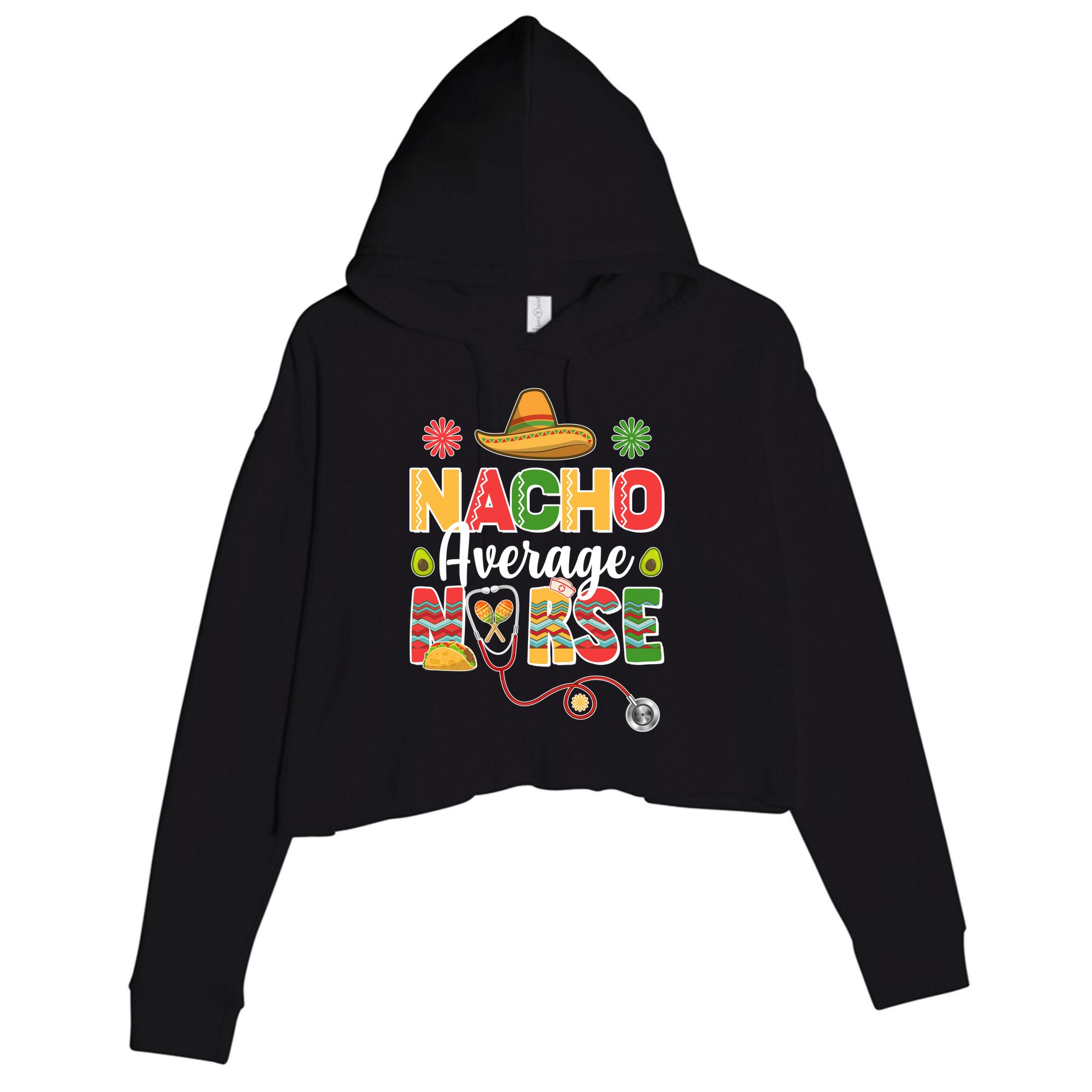 Nacho Average Nurse Cinco De Mayo Crop Fleece Hoodie