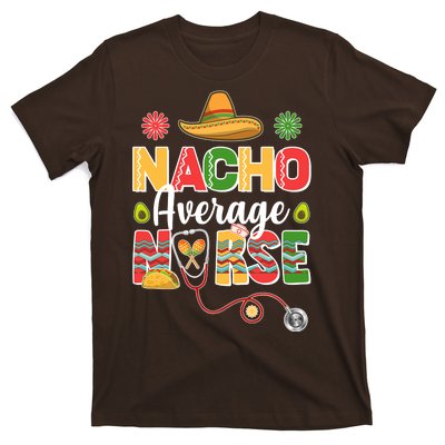 Nacho Average Nurse Cinco De Mayo T-Shirt